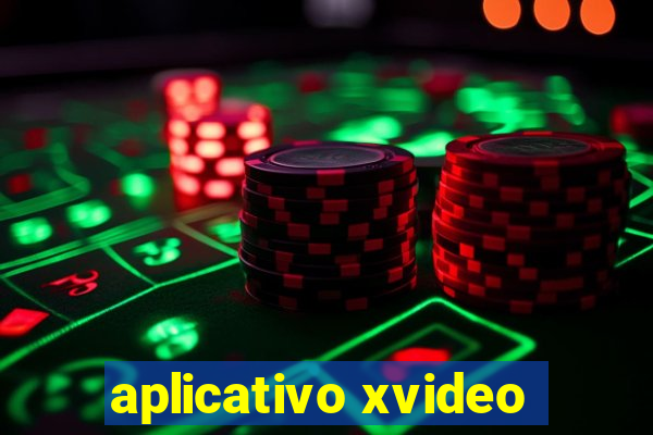 aplicativo xvideo